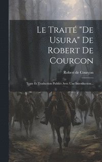 bokomslag Le Trait &quot;de Usura&quot; De Robert De Courcon