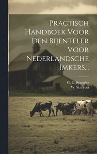 bokomslag Practisch Handboek Voor Den Bijenteler Voor Nederlandsche Imkers...