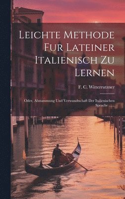 Leichte Methode Fur Lateiner Italienisch Zu Lernen 1