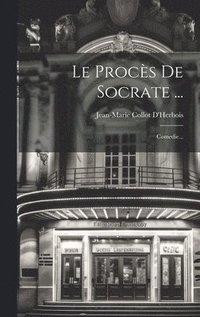 bokomslag Le Procs De Socrate ...