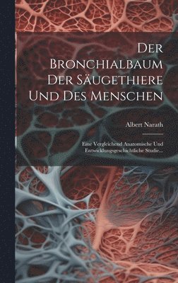 Der Bronchialbaum Der Sugethiere Und Des Menschen 1