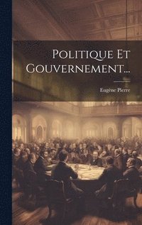 bokomslag Politique Et Gouvernement...