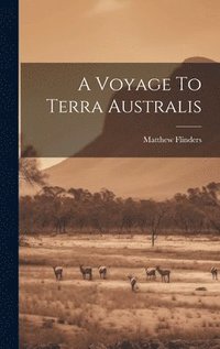 bokomslag A Voyage To Terra Australis