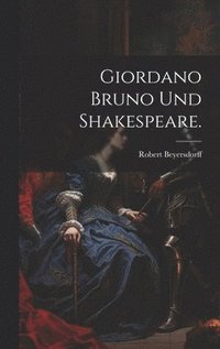 bokomslag Giordano Bruno und Shakespeare.