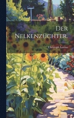 Der Nelkenzchter. 1