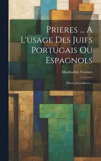 bokomslag Prieres ... A L'usage Des Juifs Portugais Ou Espagnols