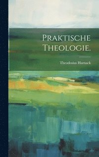 bokomslag Praktische Theologie.