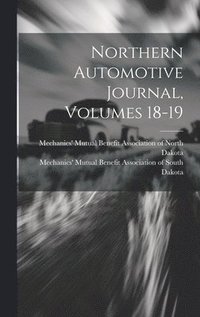bokomslag Northern Automotive Journal, Volumes 18-19