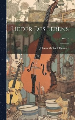 bokomslag Lieder des Lebens ......