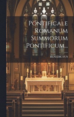 bokomslag Pontificale Romanum Summorum Pontificum...