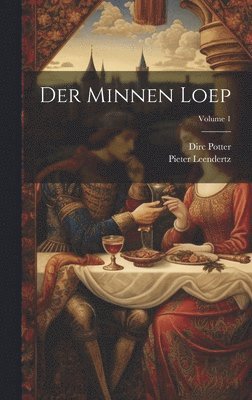 bokomslag Der Minnen Loep; Volume 1