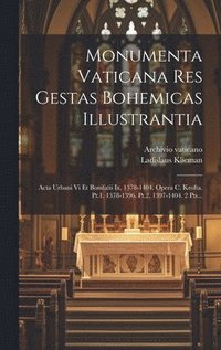 bokomslag Monumenta Vaticana Res Gestas Bohemicas Illustrantia