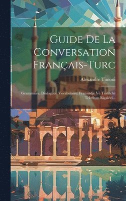 bokomslag Guide De La Conversation Franais-turc