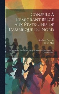 bokomslag Conseils  L'migrant Belge Aux tats-unis De L'amrique Du Nord