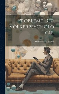 bokomslag Probleme der Vlkerpsychologie.