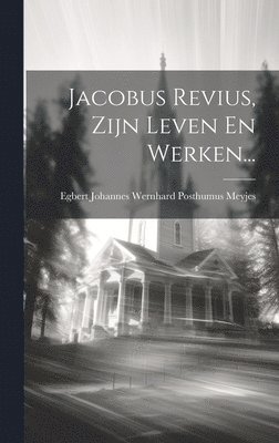 bokomslag Jacobus Revius, Zijn Leven En Werken...