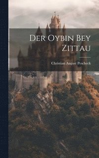 bokomslag Der Oybin Bey Zittau