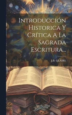 bokomslag Introducción Historica Y Crítica A La Sagrada Escritura...