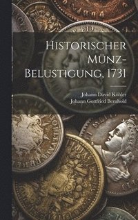 bokomslag Historischer Mnz-Belustigung, 1731
