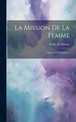 bokomslag La Mission De La Femme