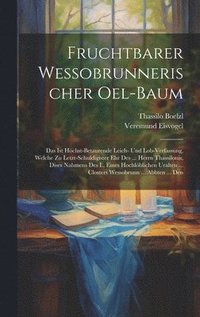 bokomslag Fruchtbarer Wessobrunnerischer Oel-baum