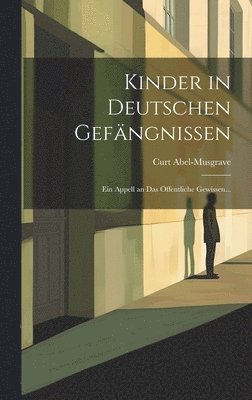 bokomslag Kinder in Deutschen Gefngnissen