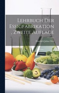 bokomslag Lehrbuch der Essigfabrikation, Zweite Auflage