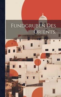bokomslag Fundgruben des Orients.