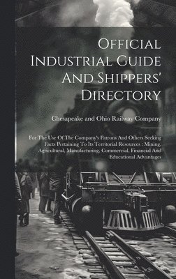 bokomslag Official Industrial Guide And Shippers' Directory