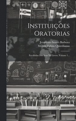 Marcus Fabius Quintilianus, Jeronymo Soares Barboza - Instituições Oratorias, Inbunden