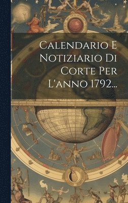 Calendario E Notiziario Di Corte Per L'anno 1792... 1