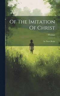 bokomslag Of The Imitation Of Christ