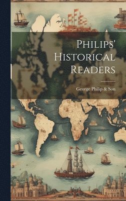 Philips' Historical Readers 1
