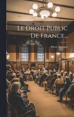 bokomslag Le Droit Public De France...