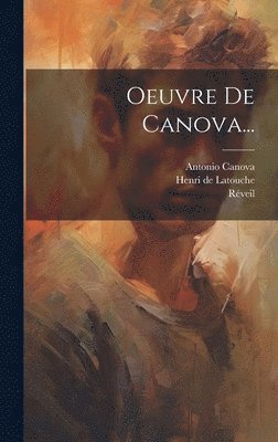 bokomslag Oeuvre De Canova...