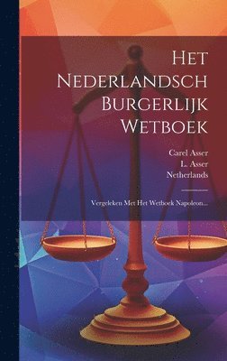 Carel Asser, L Asser, Netherlands - Het Nederlandsch Burgerlijk Wetboek, Inbunden
