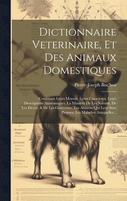 bokomslag Dictionnaire Veterinaire, Et Des Animaux Domestiques