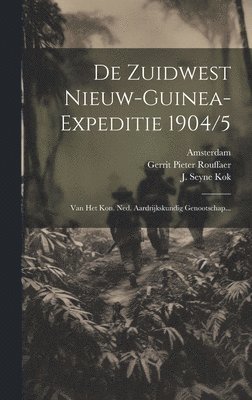 bokomslag De Zuidwest Nieuw-guinea-expeditie 1904/5