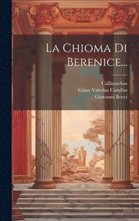 bokomslag La Chioma Di Berenice...