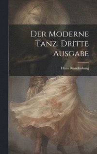 bokomslag Der Moderne Tanz, dritte Ausgabe