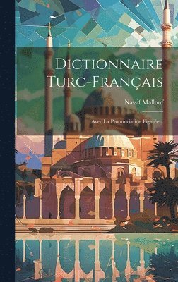 bokomslag Dictionnaire Turc-franais