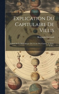 Benjamin Guérard - Explication Du Capitulaire De Villis, Inbunden