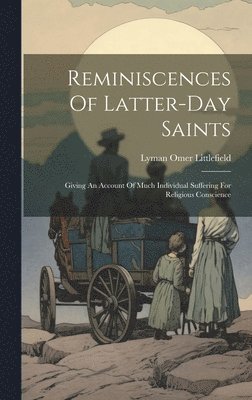 Reminiscences Of Latter-day Saints 1