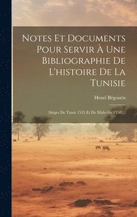 bokomslag Notes Et Documents Pour Servir  Une Bibliographie De L'histoire De La Tunisie
