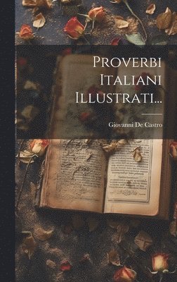 bokomslag Proverbi Italiani Illustrati...