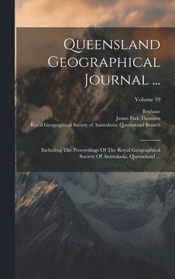 Queensland Geographical Journal ... 1