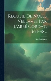 bokomslag Recueil De Nels Vellaves Par L'abb Cordat, 1631-48...