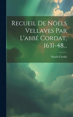 bokomslag Recueil De Nels Vellaves Par L'abb Cordat, 1631-48...