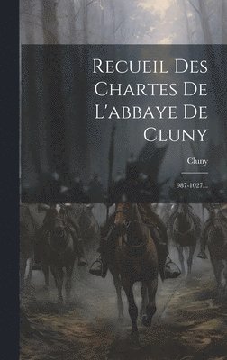 Recueil Des Chartes De L'abbaye De Cluny 1