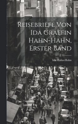 bokomslag Reisebriefe von Ida Graefin Hahn-Hahn, erster Band